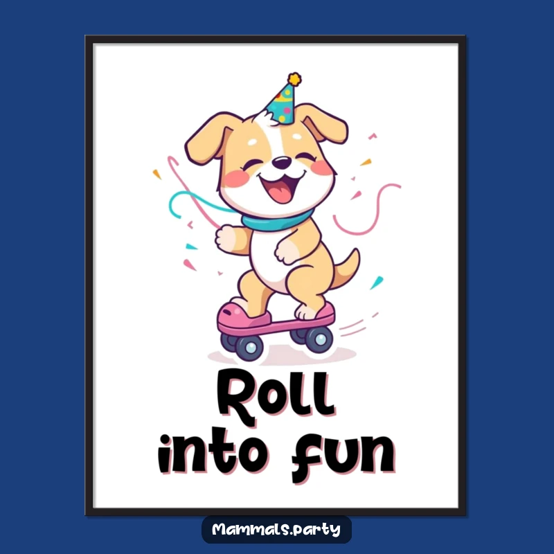 Funny Dog Poster - Delighted Roller Skate Art, Hilarious Wall Decor