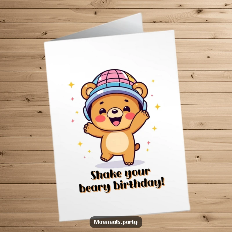 Funny Free Printable Bear Birthday Card, a happy bear in a disco ball helmet dancing energetically, full of party spirit.