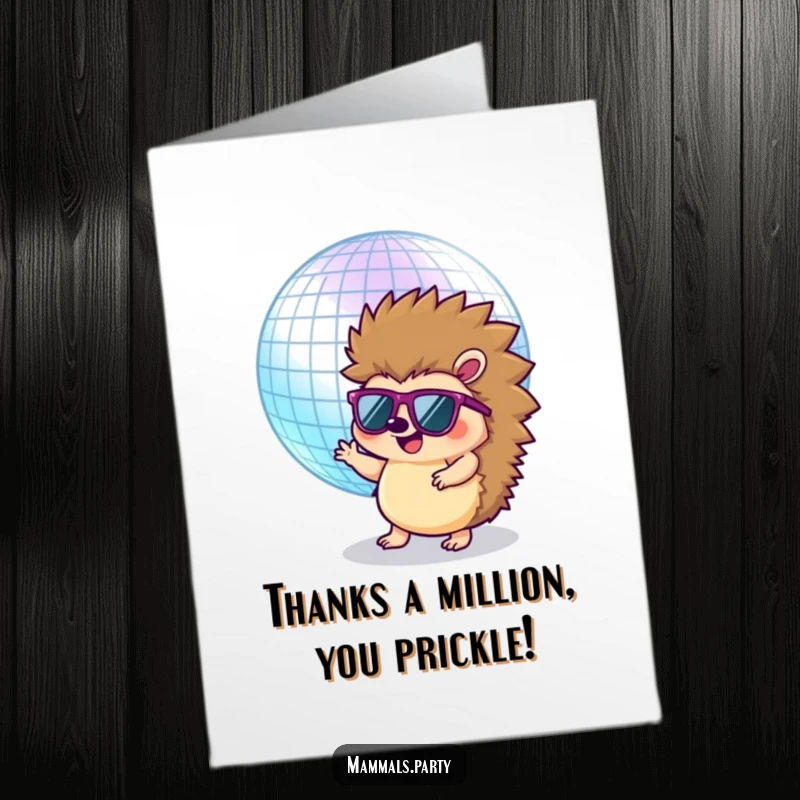 Free Printable Thank You Card: Hedgehog wearing sunglasses tries to groove with a giant disco ball, showing thanks.